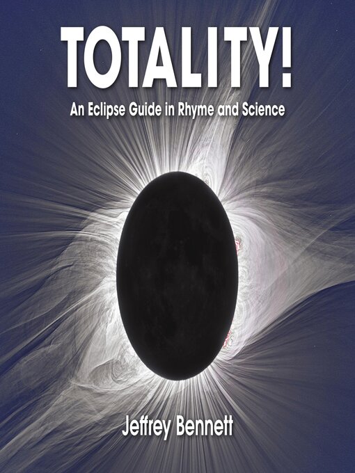 Title details for Totality! by Jeffrey Bennett - Available